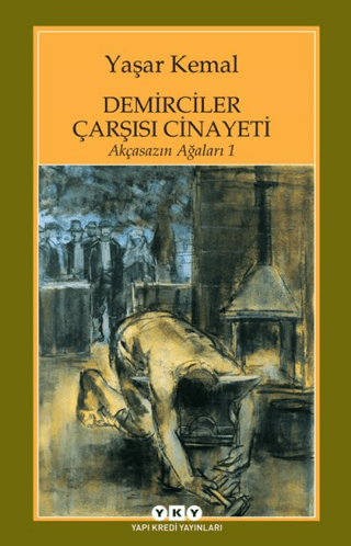 Demirciler Çarşısı Cinayeti-Akçasazın Ağaları 1 %29 indirimli Yaşar Ke