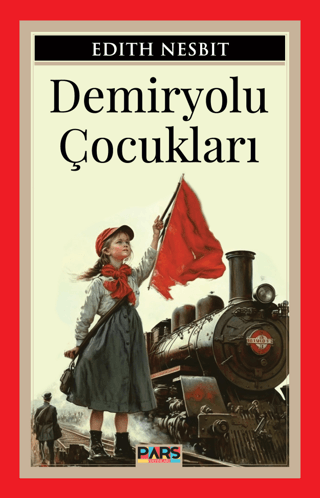 Demiryolu Çocukları Edith Nesbit