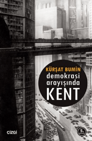 Demokrasi Arayışında Kent %15 indirimli Kürşat Bumin