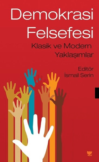 Demokrasi Felsefesi İsmail Serin