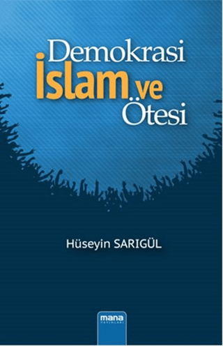 Demokrasi İslam ve Ötesi Hüseyin Sarıgül