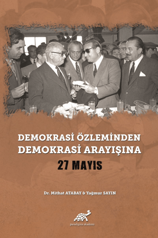 Demokrasi Özleminden Demokrasi Arayışına - 27 Mayıs (Ciltli) Mithat At