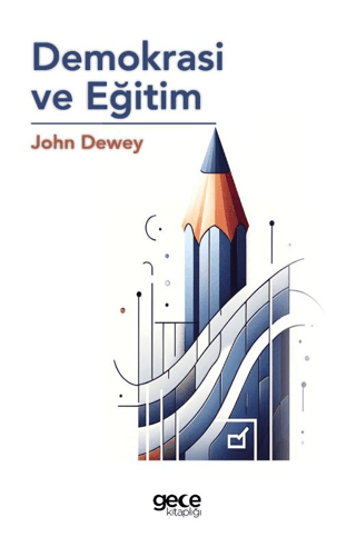 Demokrasi ve Eğitim John Dewey