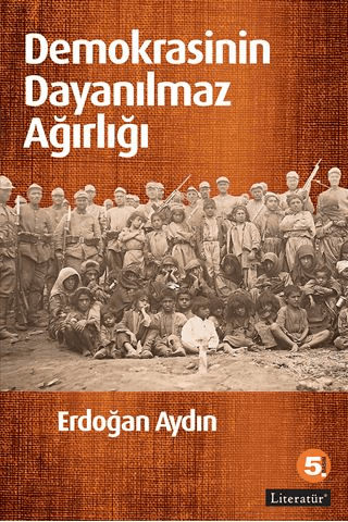 Demokrasinin Dayanılmaz Ağırlığı %20 indirimli Erdoğan Aydın