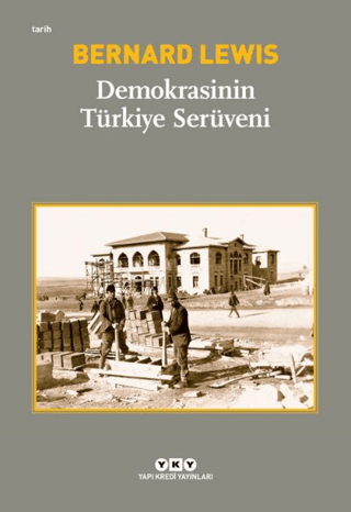 Demokrasinin Türkiye Serüveni Bernard Lewis