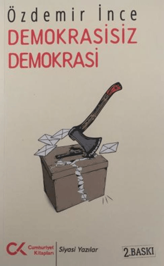 Demokrasisiz Demokrasi Özdemir İnce