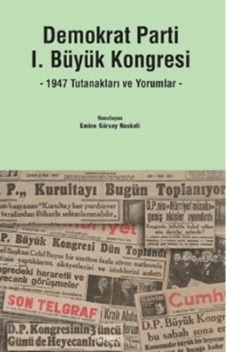 Demokrat Parti 1. Büyük Kongresi Emine Gürsoy Naskali