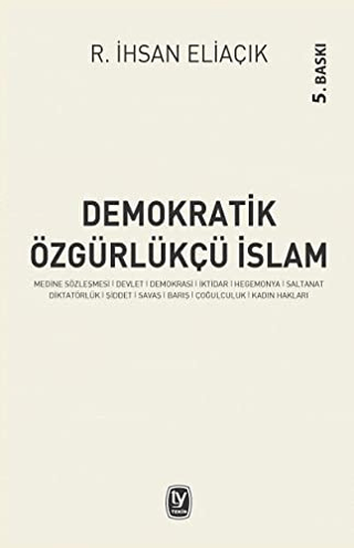 Demokratik Özgürlükçü İslam %30 indirimli R. İhsan Eliaçık