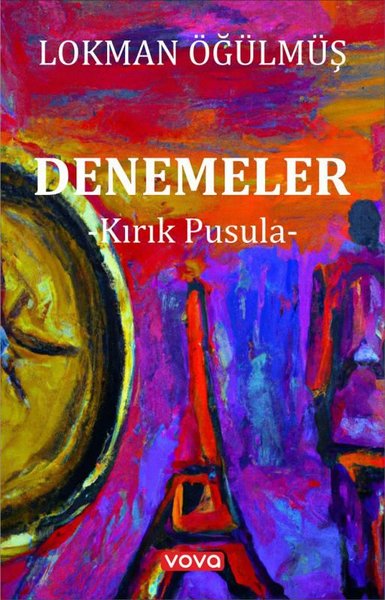 Denemeler - Kırık Pusula Lokman Öğülmüş