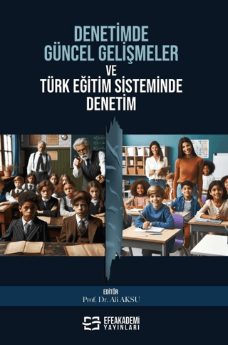 Denetimde Güncel Gelişmeler ve Türk Eğitim Sisteminde Denetim Ali Aksu