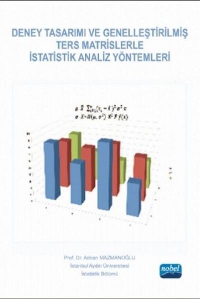 Deney Tasarımı ve Genelleştirilmiş Ters Matrislerle İstatistik Analiz 