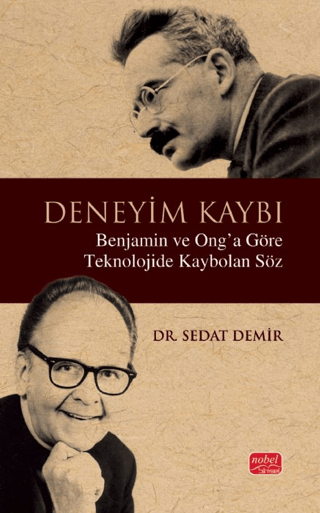 Deneyim Kaybı - Benjamin ve Ong'a Göre Teknolojide Kaybolan Söz Sedat 