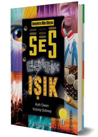 Ses Elektrik Işık - Deneylerle Bilim Dünyası (Ciltli) Ruth Owen