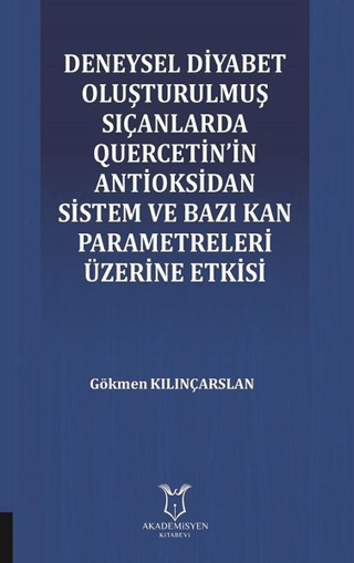 Deneysel Diyabet Oluşturulmuş Sıçanlarda Quercetin'in Antioksidan Sist