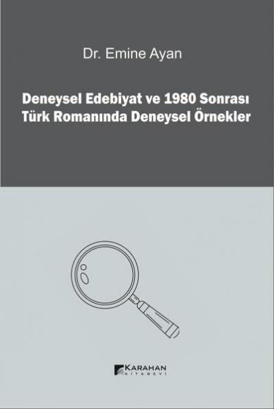 Deneysel Edebiyat ve 1980 Sonrası Türk Romanında Deneysel Örnekler Emi