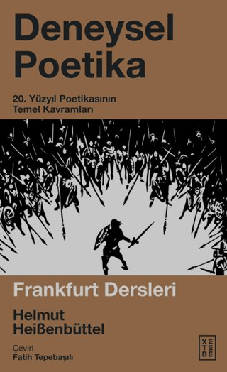 Deneysel Poetika - 20. Yüzyıl Poetikasının Temel Kavramları Helmut Hei