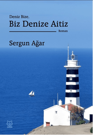 Deniz Bize Biz Denize Aitiz Sergun Ağar