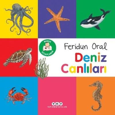 Deniz Canlıları - Minik Kitaplarım Feridun Oral