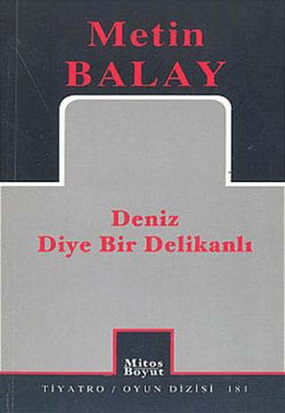 Deniz Diye Bir Delikanlı Metin Balay