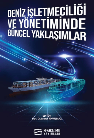 Deniz İşletmeciliği ve Yönetiminde Güncel Yaklaşımlar Murat Yorulmaz