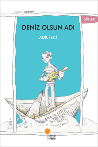 Deniz Olsun Adı Adil İzci