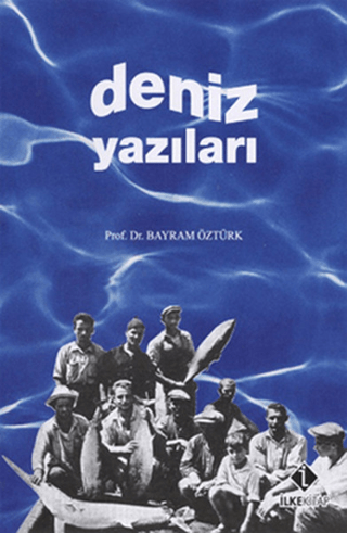 Deniz Yazıları Bayram Öztürk