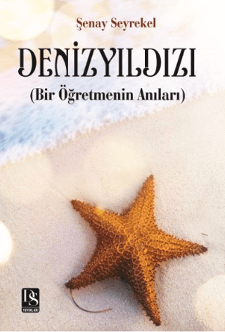 Denizyıldız ı -Bir Öğretmenin Anıları Şenay Seyrekel