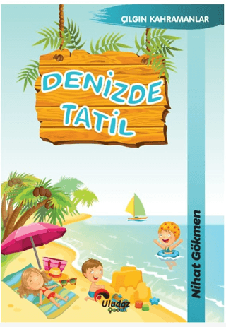 Denizde Tatil - Çılgın Kahramanlar Nihat Dökmen