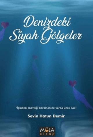 Denizdeki Siyah Gölgeler Sevin Hatun Demir