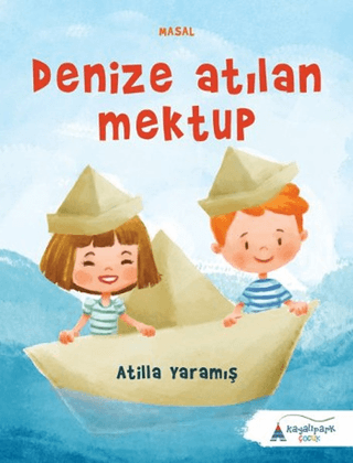 Denize Atılan Mektup Atilla Yaramış