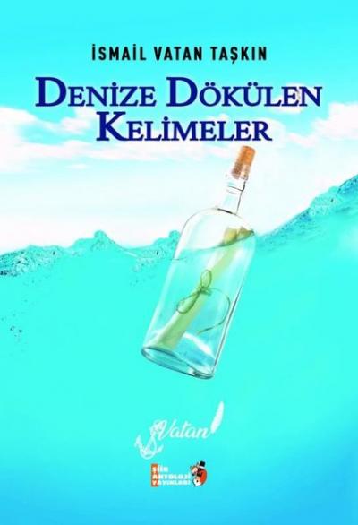 Denize Dökülen Kelimeler İsmail Vatan Taşkın