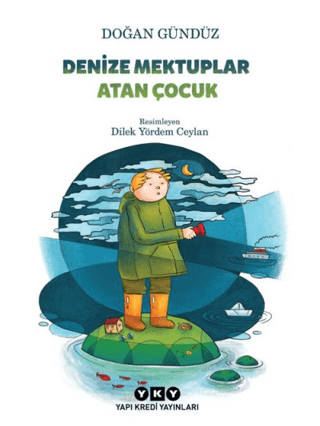 Denize Mektuplar Atan Çocuk Doğan Gürbüz