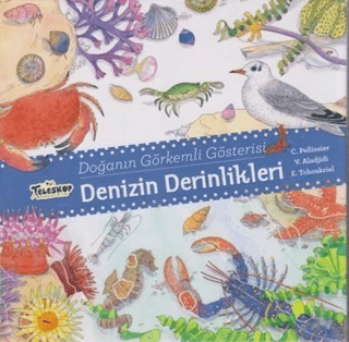 Denizin Derinlikleri - Doğanın Görkemli Gösterisi (Ciltli) C. Pellissi