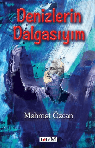 Denizlerin Dalgasıyım Mehmet Özcan