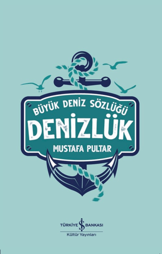 Denizlük - Büyük Deniz Sözlüğü Mustafa Pultar