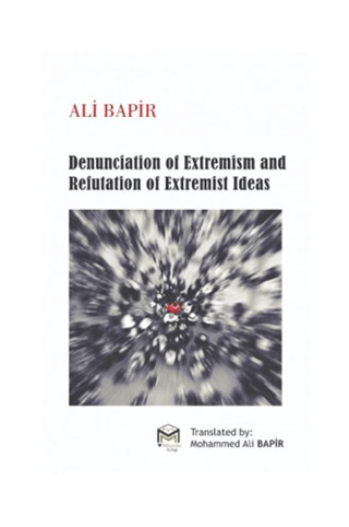 Denunciation of Extremism and Refutation of Extremist Ideas Ali Bapir