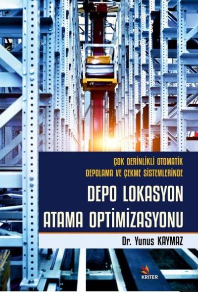 Depo Lokasyon Atama Optimizasyonu - Çok Derinlikli Otomatik Depolama v