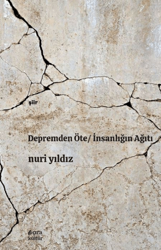 Depremden Öte - İnsanlığın Ağıtı Nuri Yıldız