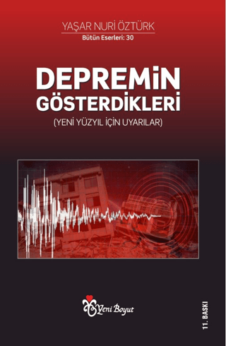 Depremin Gösterdikleri (Yeni Yüzyıl İçin Uyarılar) Yaşar Nuri Öztürk