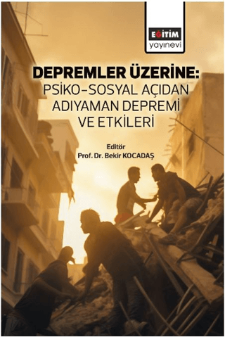 Depremler Üzerine: Psiko-Sosyal Açıdan Adıyaman Depremi ve Etkileri M.