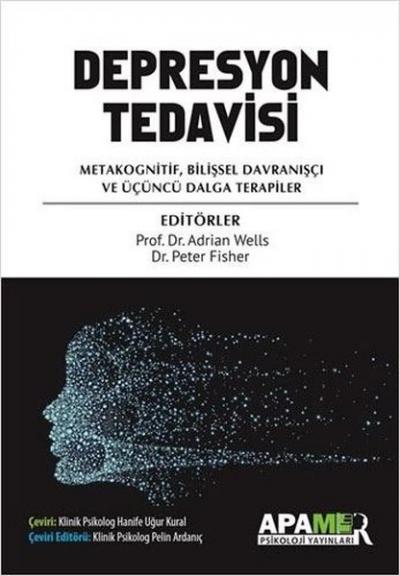 Depresyon Tedavisi - Metakognitif Bilişsel Davranışçı ve Üçüncü Dalga 