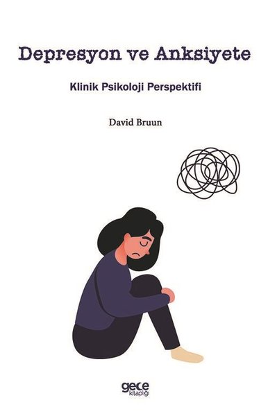 Depresyon ve Anksiyete - Klinik Psikoloji Perspektifi David Bruun