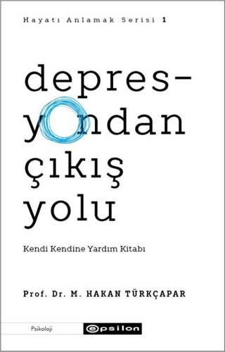 Depresyondan Çıkış Yolu M. Hakan Türkçapar