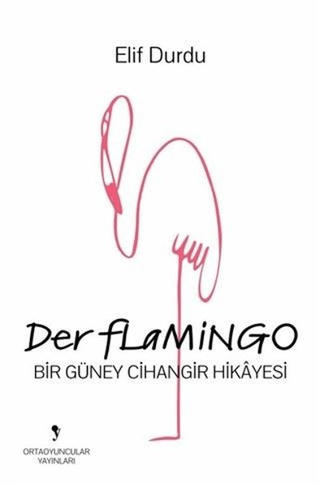 Der Flamingo Elif Durdu