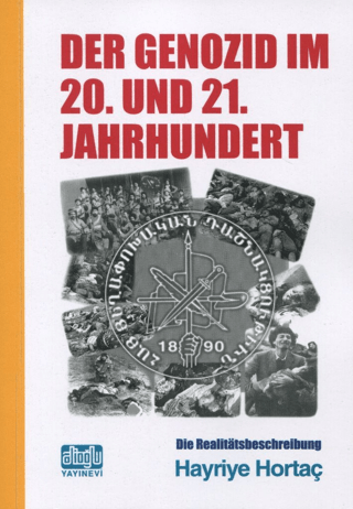 Der Genozid Im 20.und 21. Jahrhundert Hayriye Hortaç