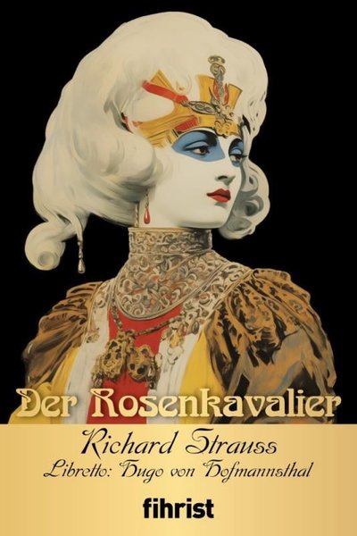 Der Rosenkavalier - Opera Klasikleri 7 Richard Strauss