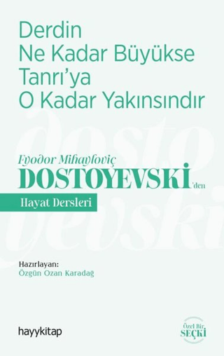 Derdin Ne Kadar Büyükse Tanrı'ya O Kadar Yakınsındır - Fyodor Mihaylov