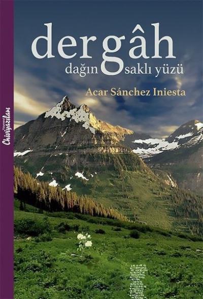 Dergah - Dağın Saklı Yüzü Acar Sanchez Iniesta