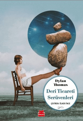 Deri Ticareti Serüvenleri Dylan Thomas