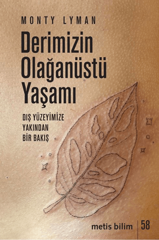 Derimizin Olağanüstü Yaşamı - Dış Yüzeyimize Yakından Bir Bakış Monty 